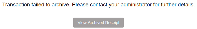 Transaction failed to archive error message